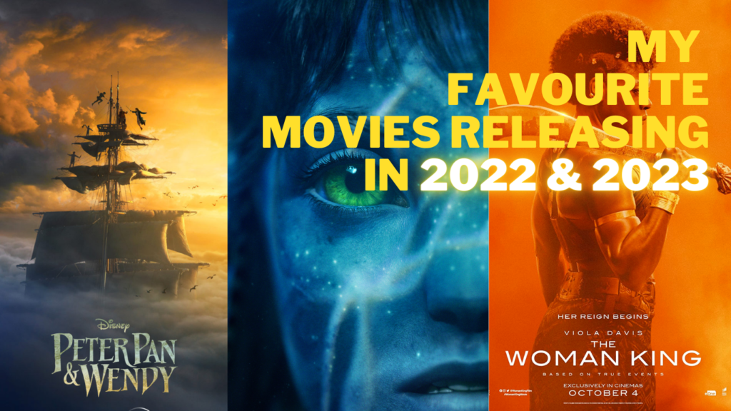 My Favourite Movies Releasing in 2022 & 2023 | Music, Lifestyle & Food