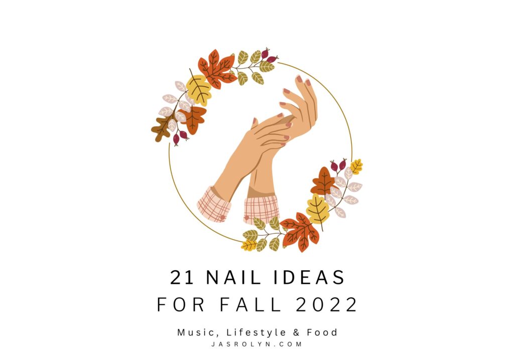 21 Nail Ideas For Fall 2022